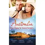 Постер книги Australia: Outback Fantasies: Outback Heiress, Surprise Proposal / Adopted: Outback Baby / Outback Doctor, English Bride