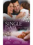 Элли Блейк - Date with a Single Dad: Millionaire Dad's SOS / Proud Rancher, Precious Bundle / Millionaire Dad: Wife Needed