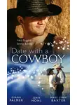 Диана Палмер - Date with a Cowboy: Iron Cowboy / In the Arms of the Rancher / At the Texan's Pleasure