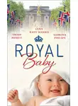 Sabrina Philips - Royal Baby: Forced Wife, Royal Love-Child / Cavelli's Lost Heir / Prince of Montéz, Pregnant Mistress
