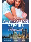 Никки Логан - Australian Affairs: Rescued: Bound by the Unborn Baby / Her Knight in the Outback / One Baby Step at a Time