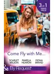 Фиона Бранд - Come Fly With Me...: English Girl in New York / Moonlight in Paris