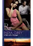India Grey - In Bed with a Stranger