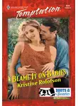 Kristine Rolofson - Blame It On Babies