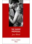 Joss Wood - The Nanny Proposal