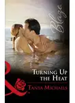 Tanya Michaels - Turning Up The Heat