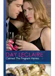 Day Leclaire - Claimed: The Pregnant Heiress