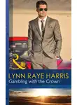 Lynn Harris - Gambling with the Crown