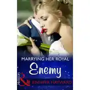 Постер книги Marrying Her Royal Enemy