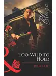 Julie Leto - Too Wild to Hold