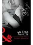 Нэнси Уоррен - My Fake Fiancée