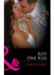 Isabel Sharpe - Just One Kiss