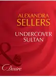 ALEXANDRA SELLERS - Undercover Sultan