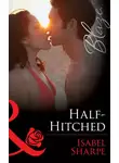 Isabel Sharpe - Half-Hitched