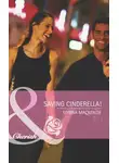Myrna Mackenzie - Saving Cinderella!