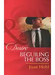 Joan Hohl - Beguiling the Boss