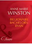 Anne Winston - Billionaire Bachelors: Ryan