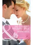 Crystal Green - The Cowboy's Pregnant Bride