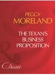 Peggy Moreland - The Texan's Business Proposition