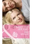 Raye Morgan - A Daddy for Her Sons