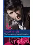 Trish Wylie - The Inconvenient Laws of Attraction