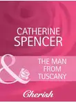Catherine Spencer - The Man from Tuscany