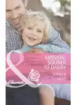 Soraya Lane - Mission: Soldier to Daddy