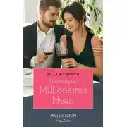 Постер книги Unlocking The Millionaire's Heart