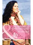 Victoria Pade - The Maverick's Christmas Baby