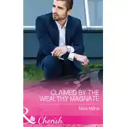 Постер книги Claimed By The Wealthy Magnate