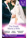 Emily Forbes - The Greek Wants a Wife: A Bride for the Island Prince / Georgie's Big Greek Wedding? / Greek Doctor Claims His Bride