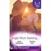 Постер книги Single Mum Seeking...: A Daddy for Her Sons / Marriage for Her Baby / Single Mom Seeks...