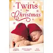 Постер книги Twins For Christmas: A Little Christmas Magic / Lone Star Twins / A Family This Christmas