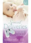 Carol Marinelli - Special Deliveries: Wanted: A Daddy: Dr. Dark and Far Too Delicious / Royal Rescue / Father by Choice