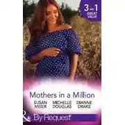 Постер книги Mothers In A Million: A Father for Her Triplets / First Comes Baby...