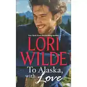 Постер книги To Alaska, With Love: A Touch of Silk