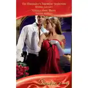 Постер книги The Executive's Valentine Seduction / Valente Must Marry: The Executive's Valentine Seduction