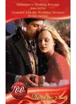 Anna DePalo - Millionaire's Wedding Revenge / Stranded with the Tempting Stranger: Millionaire's Wedding Revenge