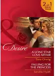 Сандра Хьятт - A Lone Star Love Affair / Falling for the Princess: A Lone Star Love Affair / Falling for the Princess