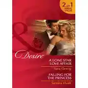 Постер книги A Lone Star Love Affair / Falling for the Princess: A Lone Star Love Affair / Falling for the Princess