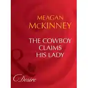 Постер книги The Cowboy Claims His Lady