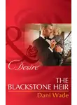 Dani Wade - The Blackstone Heir