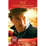 Постер книги Maverick / The Playboy's Passionate Pursuit: Maverick / The Playboy's Passionate Pursuit