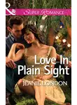 Jeanie London - Love In Plain Sight