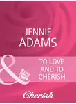 Jennie Adams - To Love and To Cherish