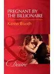 Karen Booth - Pregnant By The Billionaire