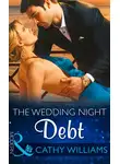 Кэтти Уильямс - The Wedding Night Debt