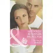 Постер книги Her Rocky Mountain Protector