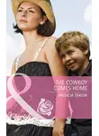 Patricia Thayer - The Cowboy Comes Home