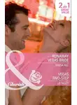 Teresa Hill - Runaway Vegas Bride / Vegas Two-Step: Runaway Vegas Bride / Vegas Two-Step